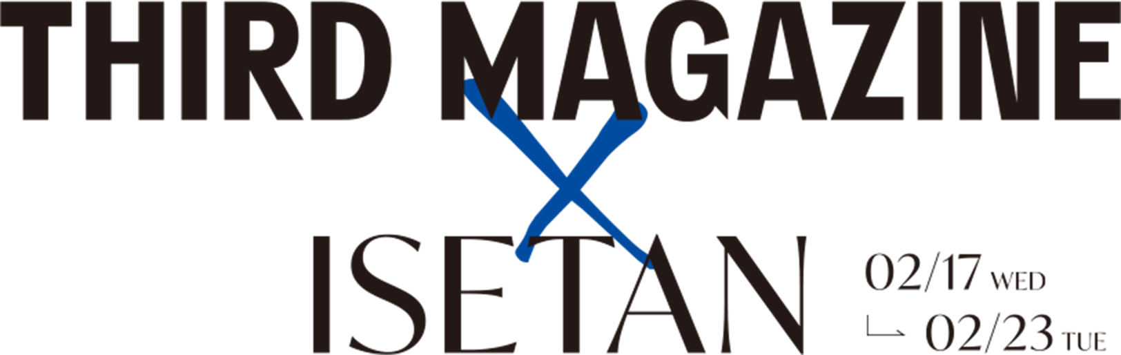 THIRD MAGAZINE @ISETAN Vol.5.5THIRD MAGAZINE (サードマガジン