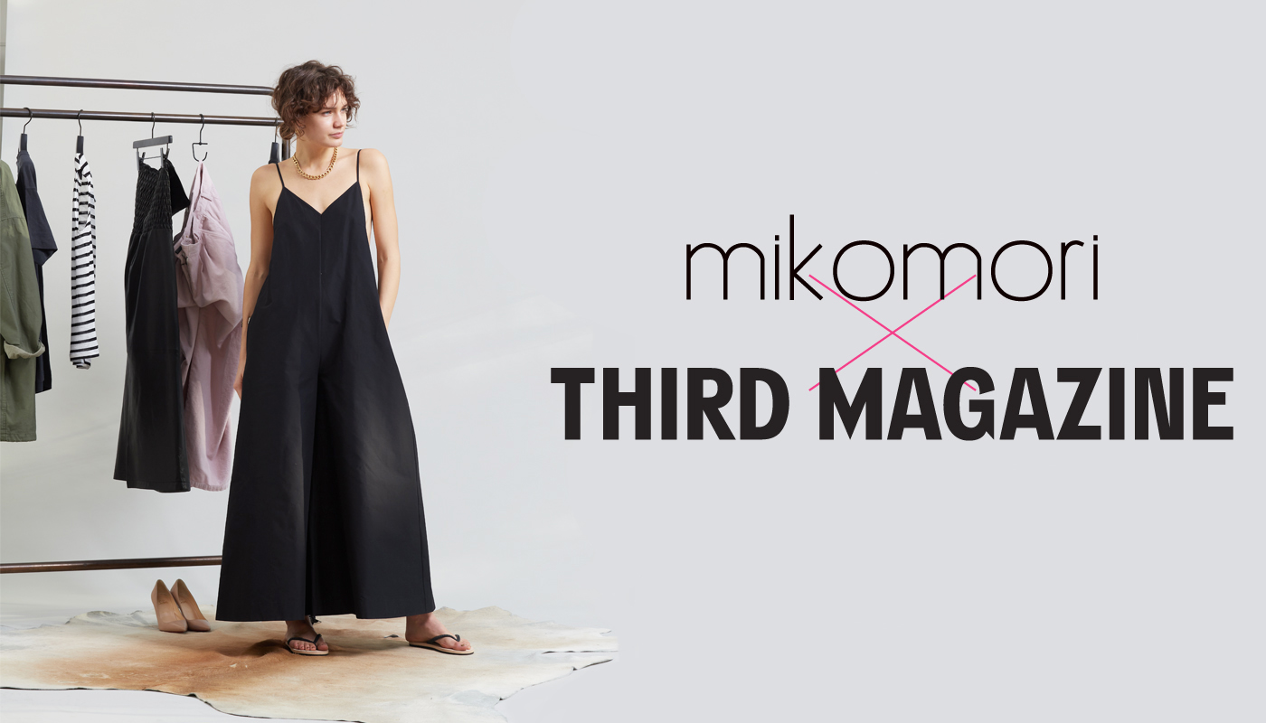 mikomori x THIRD MAGAZINE