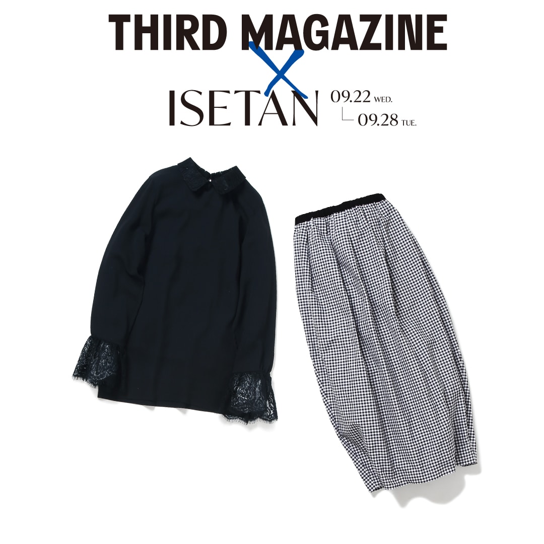 THIRD MAGAZINE@ISETAN＃2