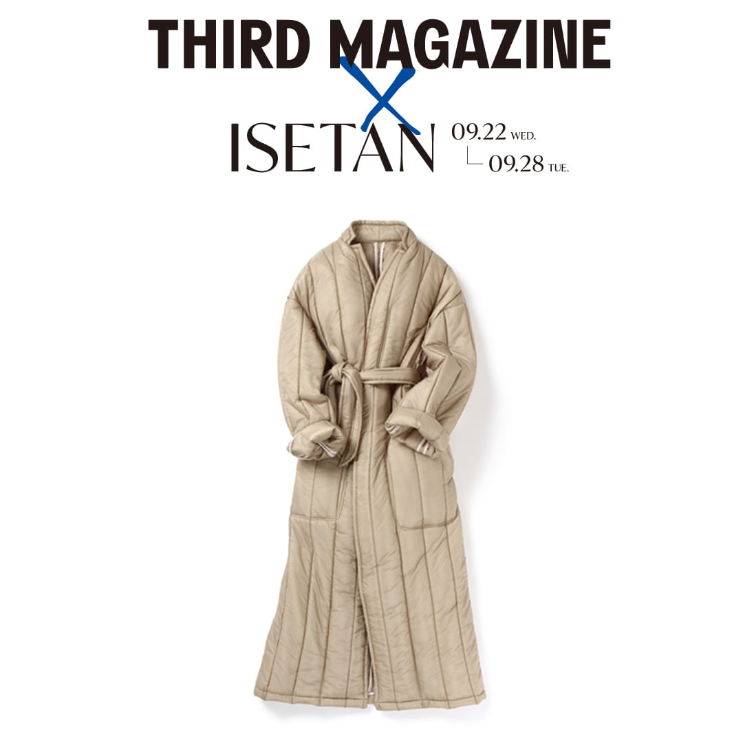 THIRD MAGAZINE@ISETAN＃6