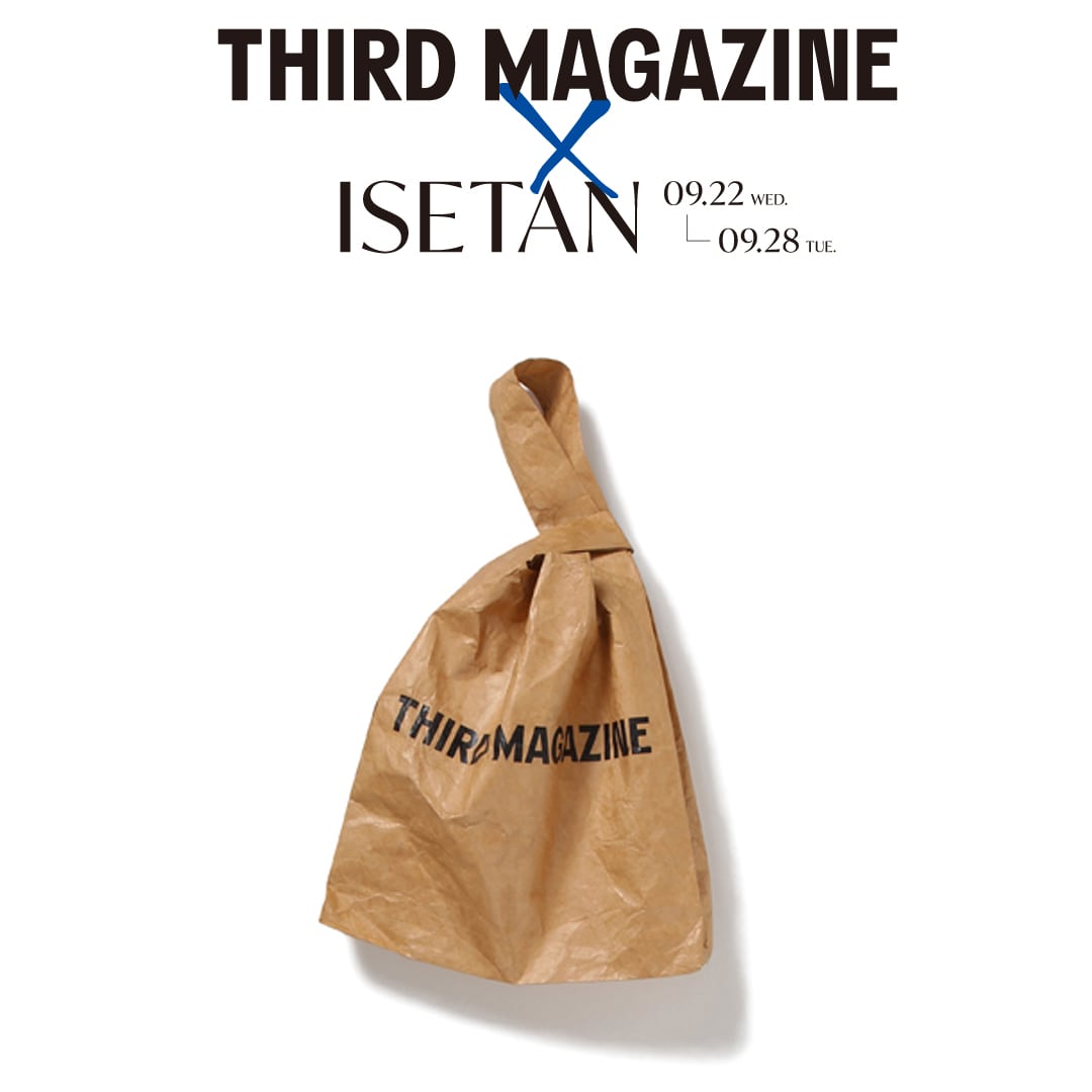 THIRD MAGAZINE@ISETAN＃8