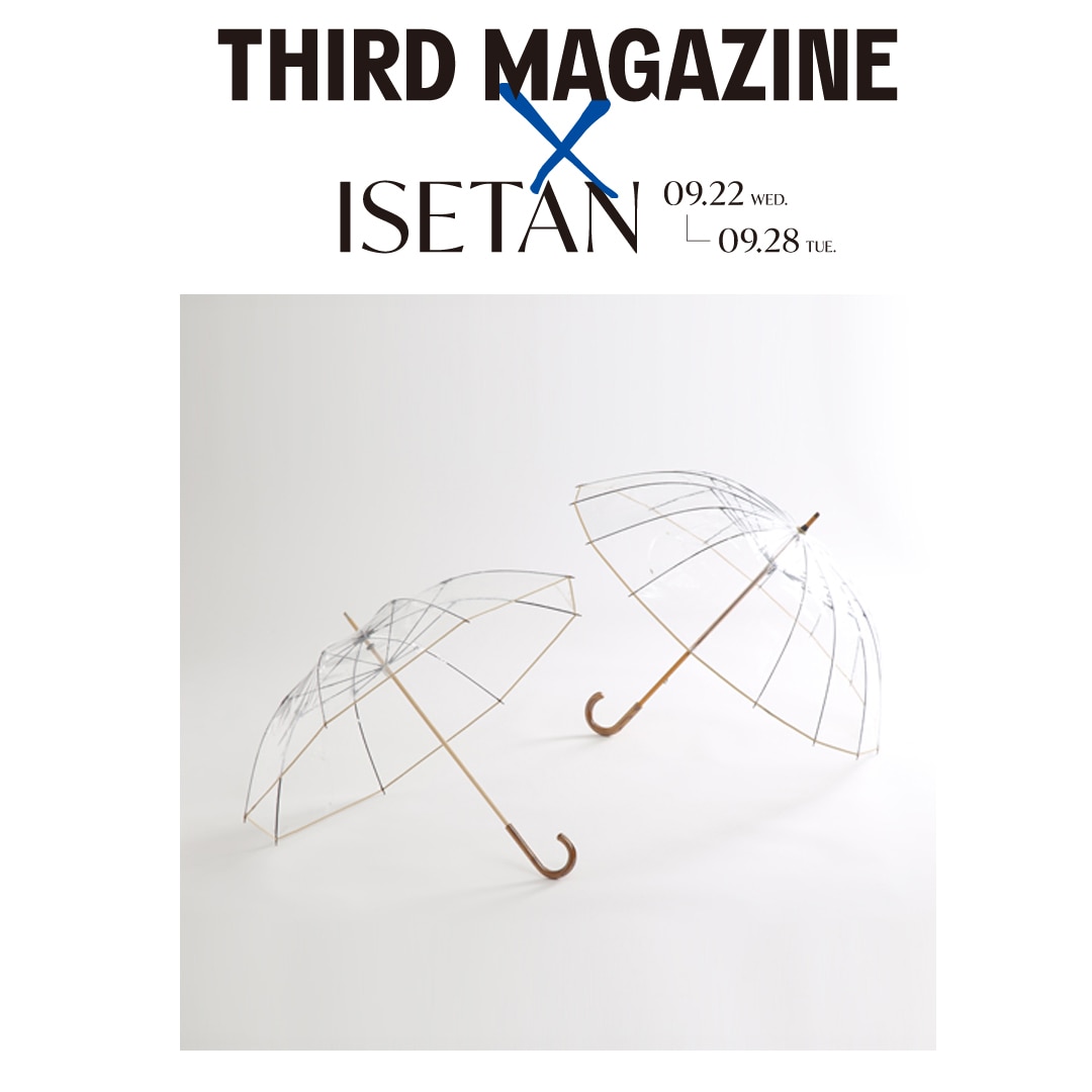 THIRD MAGAZINE@ISETAN＃11