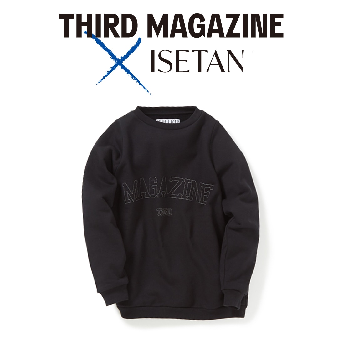 third magazine】サードマガジン伊勢丹限定スウェット | mezcla.in