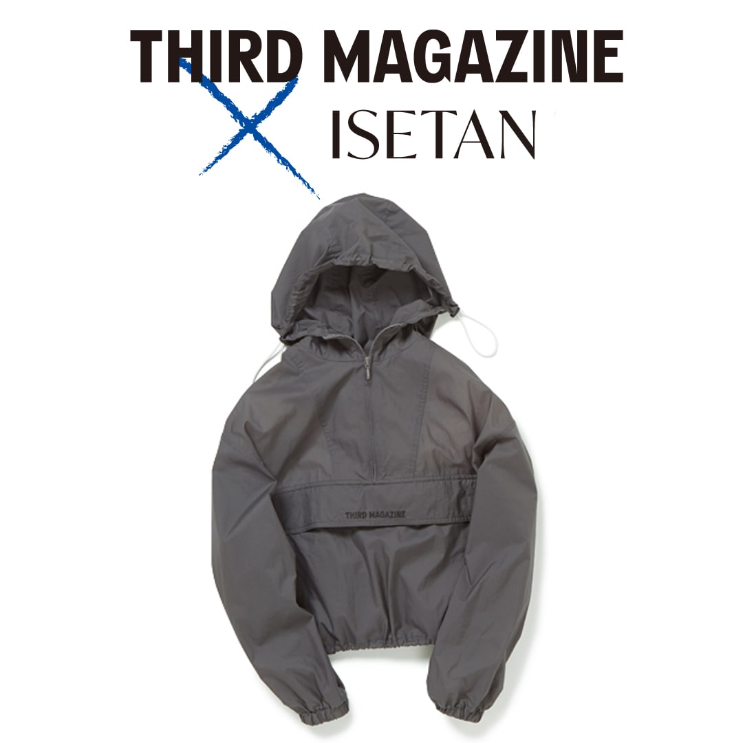 THIRD MAGAZINE@ISETAN 22SS＃3