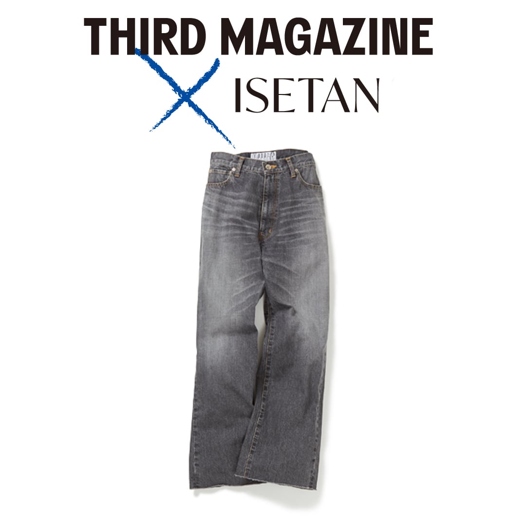 THIRD MAGAZINE@ISETAN 22SS＃6