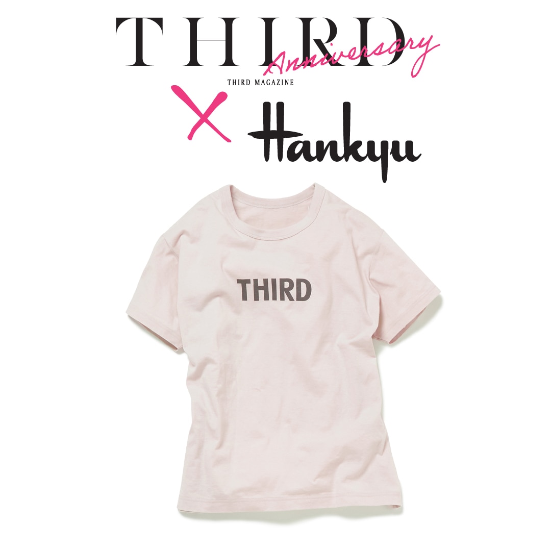 THIRD ANNIVERSARY＠HANKYU UMEDA 22SS ＃1｜THIRD MAGAZINE (サード ...