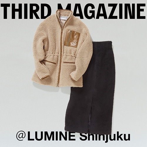 THIRD MAGAZINE ＠ LUMINE SHINJUKU 23AW ＃3