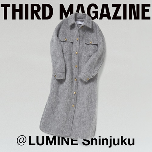 THIRD MAGAZINE ＠ LUMINE SHINJUKU 23AW ＃6