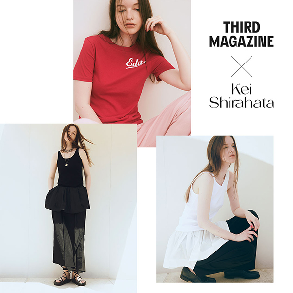 【THIRDMAGAZINE&times;KeiShirahata】コラボアイテムは7月3日(金)発売です！