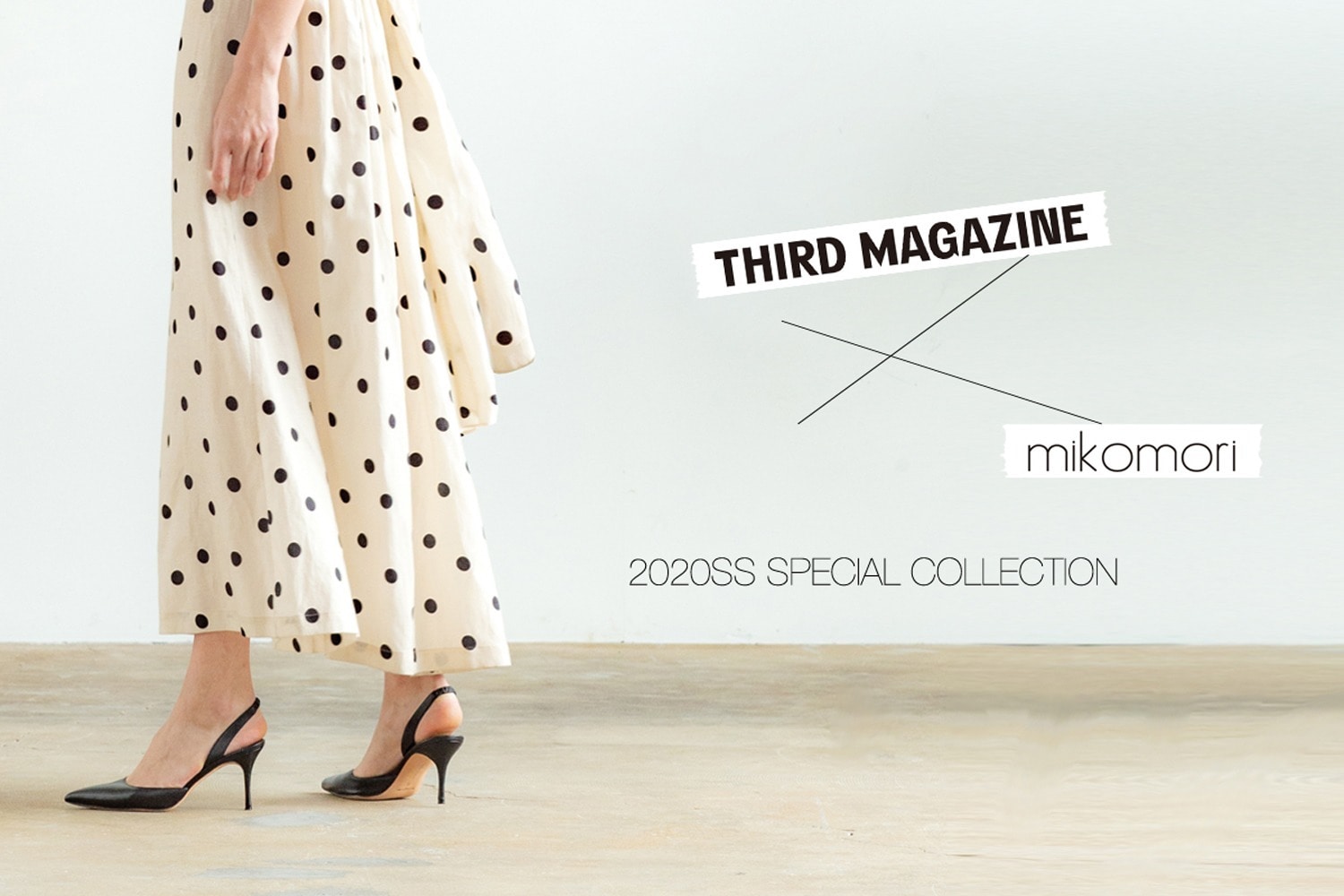 THIRD MAGAZINE×mikomori 2020SS SPECIAL COLLECTION